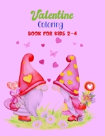 Valentine Coloring Book for Kids 2-4: Cute Animals Coloring For Toddlers Preschool : 30 Cool and Fun Love Filled Images, Genomes, Sheep, Deer, Frog, ... Penguins, Bears, Dogs, Cats, Birds and more. B08TQJ92V5 Book Cover