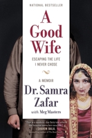 A Good Wife: Escaping the Life I Never Chose 1443454869 Book Cover