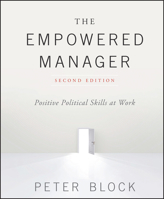 The Empowered Manager: Positive Political Skills at Work 1555422659 Book Cover