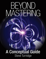Beyond Mastering: A Conceptual Guide 1458474518 Book Cover