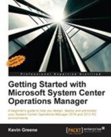 Getting Started with Microsoft System Center Operations Manager 1785289748 Book Cover