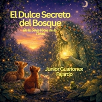 El Dulce Secreto del Bosque: Serie Voces dev la Tierra (Voices of the Earth Series) (Spanish Edition) B0GQ5BXKL3 Book Cover