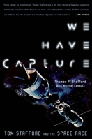 We Have Capture: Tom Stafford and the Space Race 1588341011 Book Cover