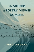 The Sounds of Poetry Viewed as Music 0231221193 Book Cover