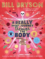 A Really Short Journey Through the Body 0241606225 Book Cover