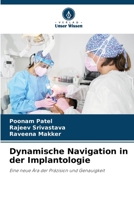 Dynamische Navigation in der Implantologie: Eine neue Ära der Präzision und Genauigkeit (German Edition) 620389530X Book Cover