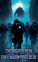 The Night Crew: Full Moon Protocal (Shadows Reborn) B0DVY3NYLV Book Cover