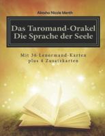 Das Taromand-Orakel - Die Sprache Der Seele: Mit 36 Lenormand-Karten Plus 4 Zusatzkarten 1517049989 Book Cover
