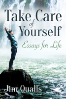 Take Care of Yourself: Essays for Life 1635280923 Book Cover