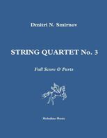 String Quartet No. 3: Full Score & Parts 179079465X Book Cover