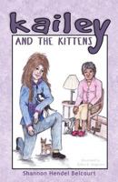 Kailey And The Kittens 099393742X Book Cover