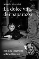 La Dolce Vita Dei Paparazzi 1721733906 Book Cover