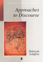 Approaches to Discourse: Language as Social Interaction (Blackwell Textbooks in Linguistics) 0631166238 Book Cover