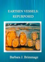 Earthen Vessels Repurposed 0998655422 Book Cover