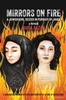 Mirrors on Fire: A Jewish Girl Seized in Pursuit of Jihad B0FB738RSC Book Cover