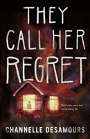 They Call Her Regret 1250337704 Book Cover