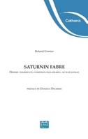 Saturnin Fabre. Homme tourmenté, comédien inclassable, acteur génial (Catharsis) (French Edition) 2930342706 Book Cover