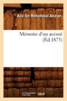 Ma(c)Moire D'Un Accusa(c) (A0/00d.1873) 2012586201 Book Cover