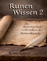 Runen Wissen 2: Die kanonischen Lehrrollen der Runenkunde (German Edition) 3695741767 Book Cover