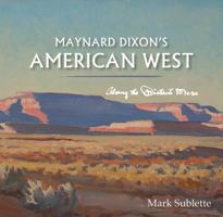 Maynard Dixon's American West: Along the Distant Mesa 0986190241 Book Cover