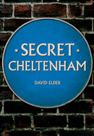 Secret Cheltenham 1445673320 Book Cover