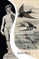 God and Evolution: Creativity In Action: Abridged Version 1460252853 Book Cover