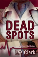 Dead Spots: A Matthew Paine Mystery 1736842218 Book Cover