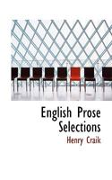 English Prose; Selections, with Critical Introductions by Various Writers and General Introductions to Each Period 0530108771 Book Cover
