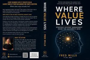 Where Value Lives: Strategic Account Management Inside the Customer’s Mind B0HGQD68Y7 Book Cover