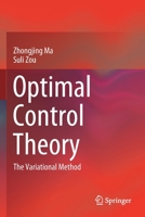 Optimal Control Theory: The Variational Method 9813362944 Book Cover