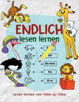 Lesen lernen von Silbe zu Silbe - Das Vorschulbuch als Vorbereitung für die Vorschule und Grundschule - Nach dem Schreiben lernen folgt jetzt das ... üben mit tollen Ausmalbilder 3748101139 Book Cover