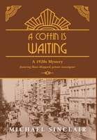A Coffin is Waiting: A 1920s Mystery 1783243775 Book Cover