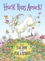 Huck Runs Amuck! 0545472385 Book Cover