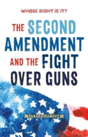 Whose Right Is It? The Second Amendment and the Fight Over Guns 1250894077 Book Cover