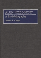 Alun Hoddinott: A Bio-Bibliography (Bio-Bibliographies in Music) 0313273219 Book Cover