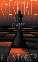 Checkmate: The Killer's Game B09SGVRNG2 Book Cover