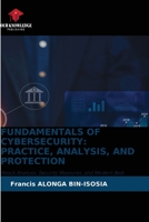 Fundamentals of Cybersecurity: Practice, Analysis, and Protection 6630334094 Book Cover