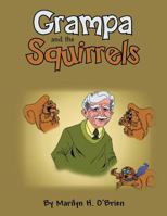 Grampa and the Squirrels 1483611841 Book Cover
