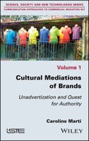 Cultural Mediations of Brands: Unadvertization and Quest for Authority 1786304570 Book Cover