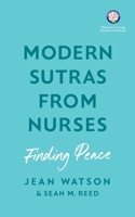 Modern Sutras From Nurses; finding peace B0C3YB3T4V Book Cover