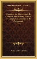 Memoires Sur Divers Sujets de L'Histoire Naturelle Des Insectes, de Geographie Ancienne Et de Chronologie (1819) 1167590767 Book Cover