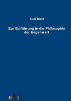 Zur Einfuhrung in Die Philosophie Der Gegenwart 3846038970 Book Cover