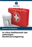 In-vitro-Haltbarkeit der sofortigen Dentinversiegelung (German Edition) 6630054997 Book Cover