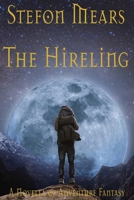 The Hireling: A Novella of Adventure Fantasy 1948490528 Book Cover