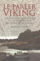 Le Parler Viking: Vocabulaire Historique de La Scandinavie Ancienne Et Medievale 2840484471 Book Cover