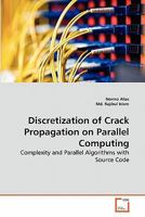 Discretization of Crack Propagation on Parallel Computing 3639285999 Book Cover