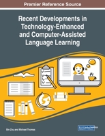 Recent Developments in Technology-Enhanced and Computer-Assisted Language Learning 1799812839 Book Cover