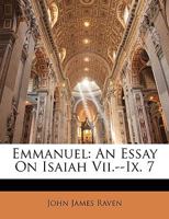 Emmanuel: An Essay On Isaiah Vii.--Ix. 7 114305752X Book Cover