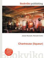 Chartreuse (Liqueur) 551081957X Book Cover