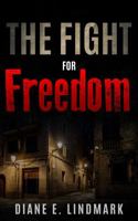 The Fight for Freedom 1944174834 Book Cover